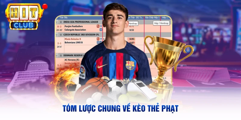 Tóm lược chung về kèo thẻ phạt