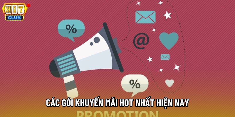 Các gói khuyến mãi hot nhất hiện nay